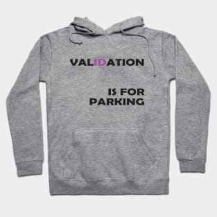 Validation is for parking (purple) Hoodie